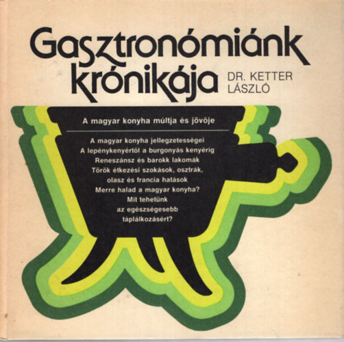 Dr. Ketter László: Gasztronómiánk krónikája antikvár