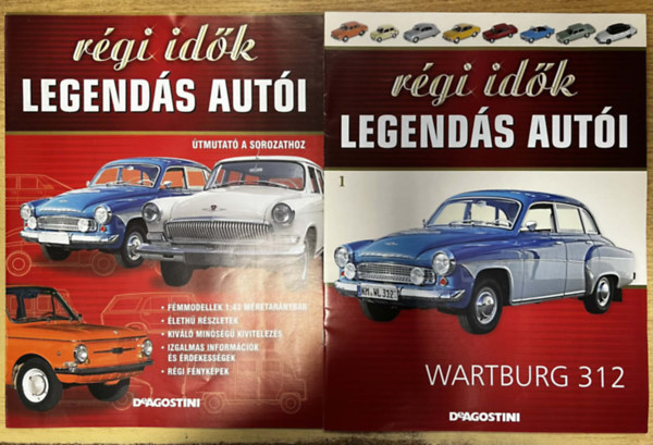 Régi idők legendás autói - Wartburg 312 1. szám + Régi idők legendás autói - Útmutató a sorozathoz antikvár