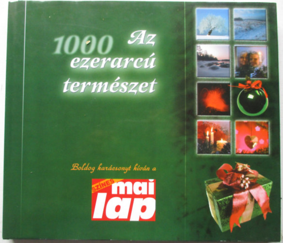 Szűcs László: 1000 Az ezerarcú természet antikvár