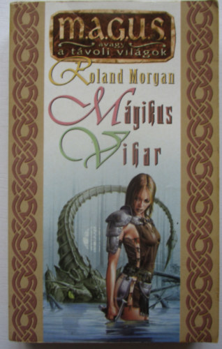 Roland Morgan: Mágikus vihar (magus) antikvár