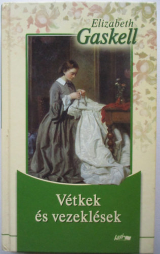 Elizabeth Gaskell: Vétkek és vezeklések antikvár