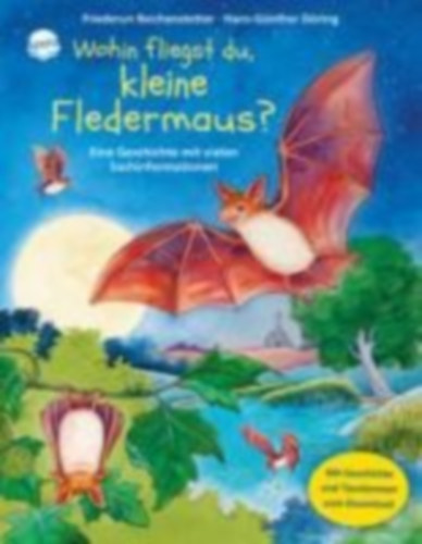 Reichenstetter, Friederun: Wohin fliegst du, kleine Fledermaus? idegen
