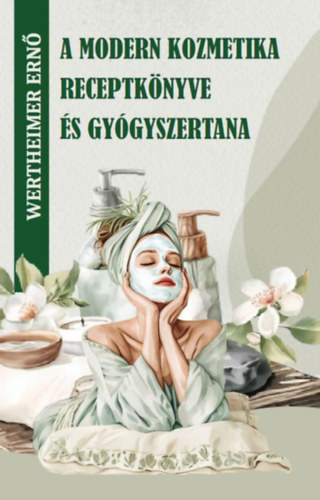 A modern kozmetika receptkönyve és gyógyszertana akciós termékkép 1
