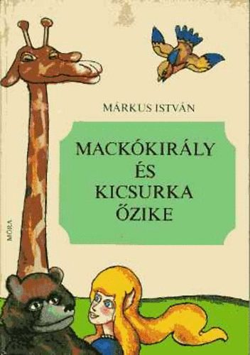 Márkus István: Mackókirály és Kicsurka őzike antikvár