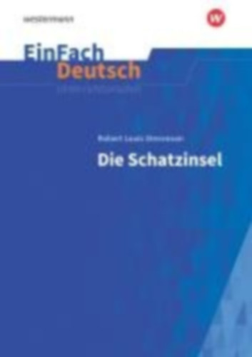 Stevenson, Robert Louis: Schatzinsel Neubearbeitung: Klassen 5 - 7. EinFach Deutsch Unterrichtsmodelle idegen