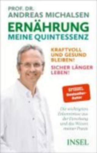 Michalsen, Andreas: Ernährung. Meine Quintessenz idegen