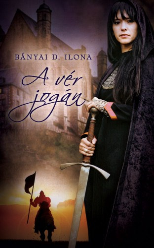 Bányai D. Ilona: A vér jogán e-Könyv
