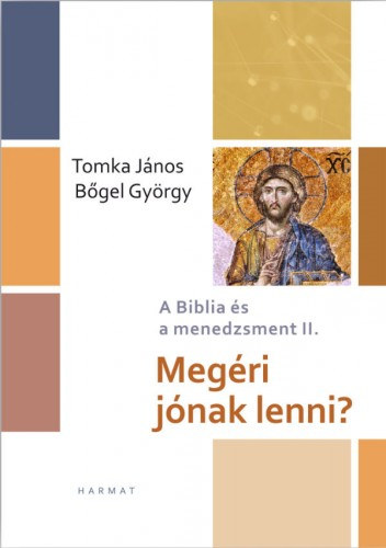 Bőgel György - Tomka János: Megéri jónak lenni? e-Könyv