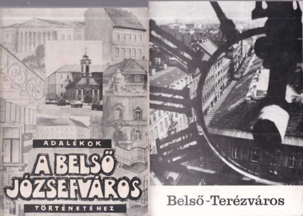 2 db. helytörténet (Adalékok a Belső-Józsefváros történetéhez + Belső-Terézváros) antikvár