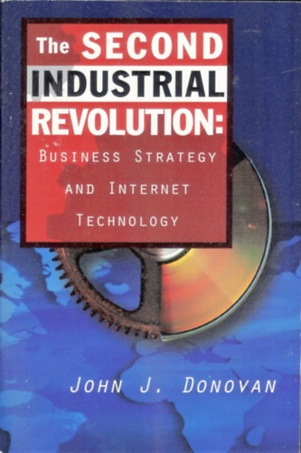 John J. Donovan: The second industrial revolution: business strategy and internet techn antikvár