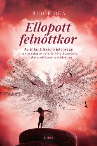 Bibók Bea: Ellopott felnőttkor könyv