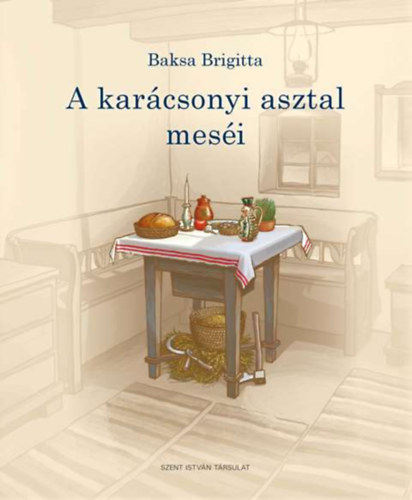 Dr. Baksa Brigitta: A karácsonyi asztal meséi könyv