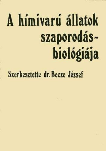 Becze József dr. (szerk.): A hímivarú állatok szaporodásbiológiája antikvár