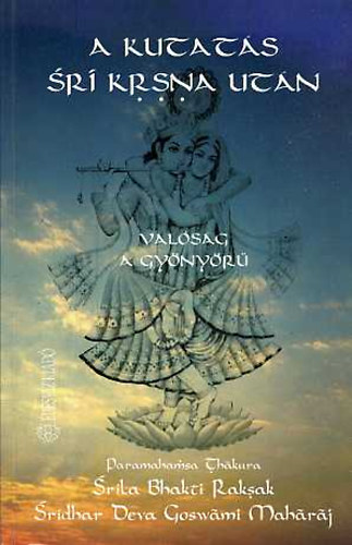 Édesvíz Kiadó: A kutatás Srí Krsna után (Valóság a gyönyörű) antikvár