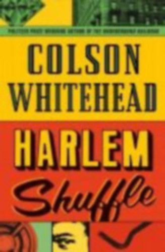Colson Whitehead: Harlem Shuffle antikvár