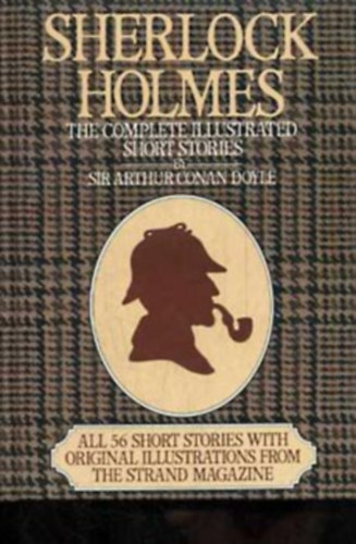Arthur Conan Doyle: Sherlock Holmes. The Complete Illustrated Short Stories antikvár