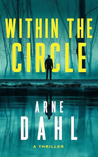 Arne Dahl: Within the Circle: A Novel antikvár