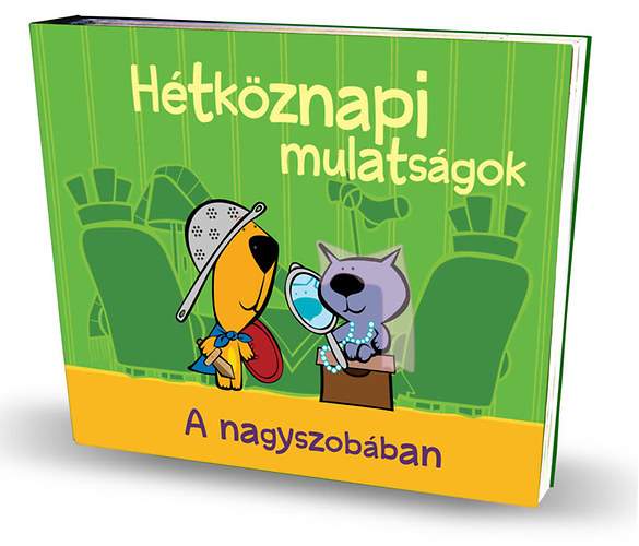 Lengyel Andor Horváth Vanda: Hétköznapi mulatságok: A nagyszobában antikvár