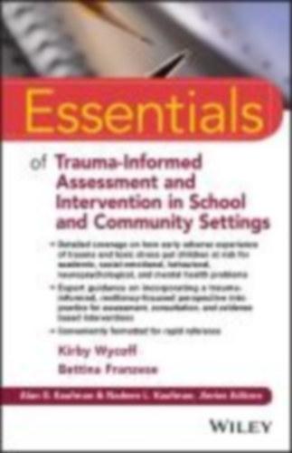 Franzese, Bettina - Wycoff, Kirby L: Essentials of Trauma-Informed Assessment and Intervention in School and Community Settings idegen