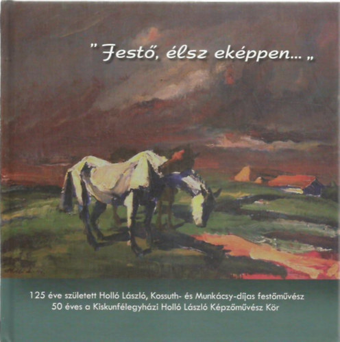 "Festő, élsz eképpen..." antikvár