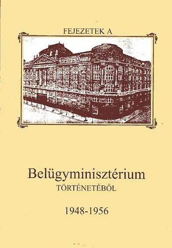 Őry Károly: A Belügyminisztérium és szervei az egypárti diktatúrától az 1956-os... antikvár