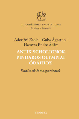 Guba Ágoston, Adorjáni Zsolt, Hamvas Endreádám: Antik scholionok Pindaros olympiai ódáihoz könyv