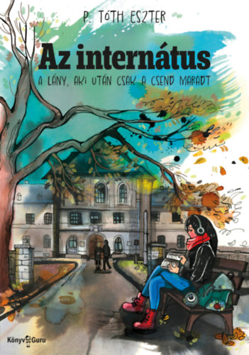 P. Tóth Eszter: Az internátus könyv