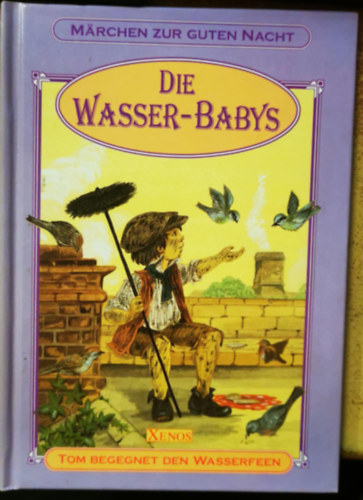 Die Wasser-Babys: Tom begegnet den Wasserfeen antikvár