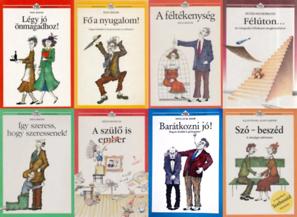 Paul Hauck, Phyllis M. Shaw, Allan Peace - Alan Garner, Helen Bethune, Peter Hildebrand: 8 db a Hétköznapi pszichológia sorozatból:  + A féltékenység  + Barátkozni jó! - Hogyan küzdjük le a gátlásainkat + Fő a nyugalom + Szó-beszéd + Légy jó önmagadhoz! + A szülő is ember + Félúton... antikvár