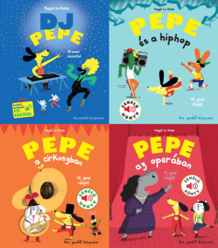 Magali Le Huche: 4 db a Kis zenélő könyveim sorozatból: DJ Pepe 20 zenei részlettel, kivehető, hordozható kis rádióval + Pepe és a hiphop - Zenélő könyv + Pepe az operában - Zenélő könyv + Pepe a cirkuszban - Zenélő könyv - Kis zenélő könyveim antikvár
