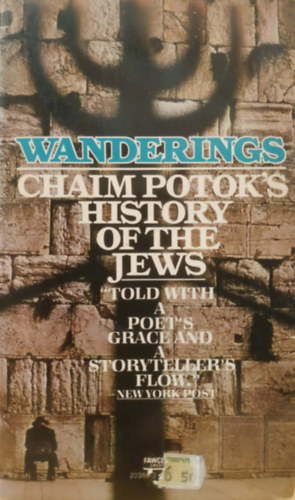 Chaim Potok: Wanderings - Chaim Potok's History of the Jews antikvár