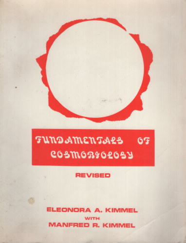 Eleonora A. Kimmel, Manfred R. Kimmel: Fundamentals of Cosmobiology - Revised antikvár