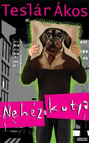Teslár Ákos: Nehéz kutya könyv