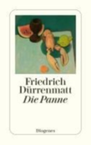 Dürrenmatt, Friedrich: Die Panne idegen