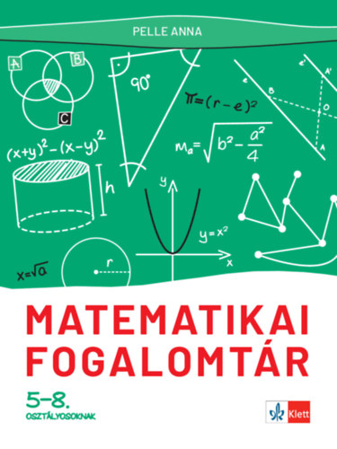 Pelle Anna: Matematikai fogalomtár 5-8. osztályosoknak könyv