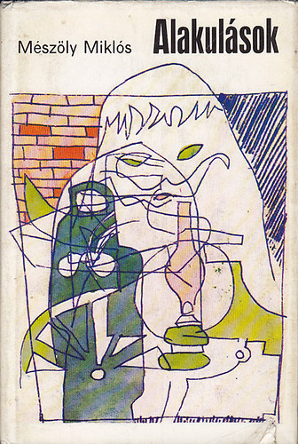 Mészöly Miklós: Alakulások antikvár