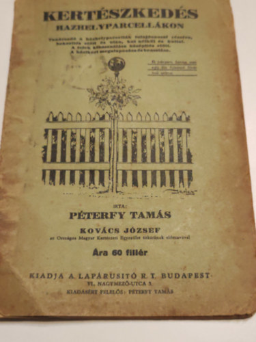 Péterfy Tamás (szerk.): Kertészkedés házhelyparcellákon antikvár
