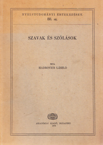 Hadrovics László: Szavak és szólások - Dedikált antikvár