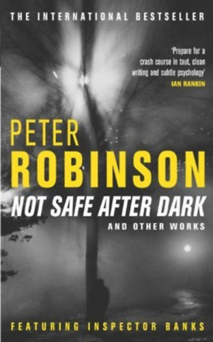 Peter Robinson: Not Safe After Dark: and other works antikvár