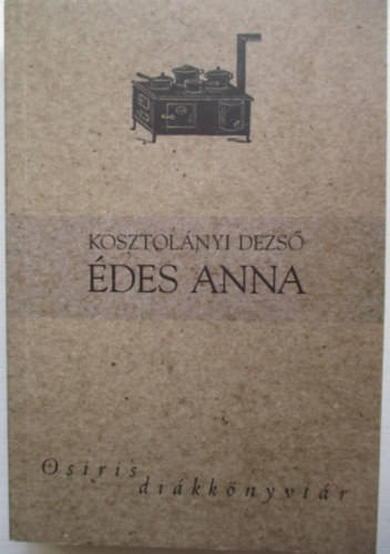 Kosztolányi Dezső: Édes Anna antikvár