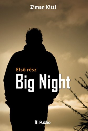 Ziman Kitti: Big Night - Első rész e-Könyv