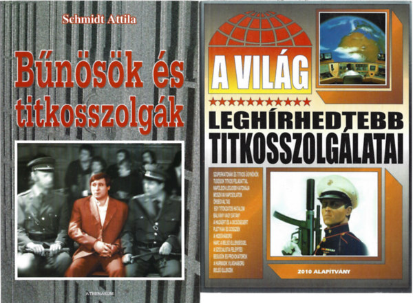 2 db könyv, Schmidt Attila: Bűnösök és titkosszolgák, A világ leghírhedtebb titkosszolgálatai antikvár