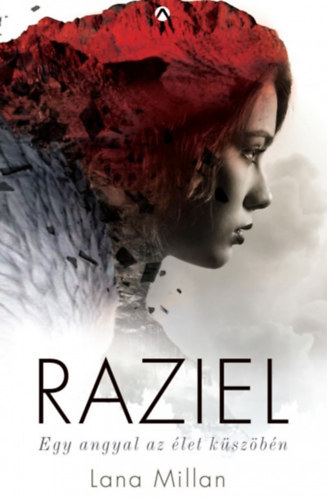 Lana Millan: Raziel 1-2. - Egy angyal az élet köszöbén, Egy angyal a szerelem küszöbén antikvár
