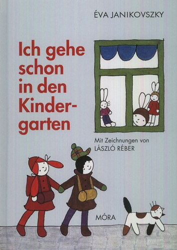 Ich gehe schon in den Kindergarten – Janikovszky Éva