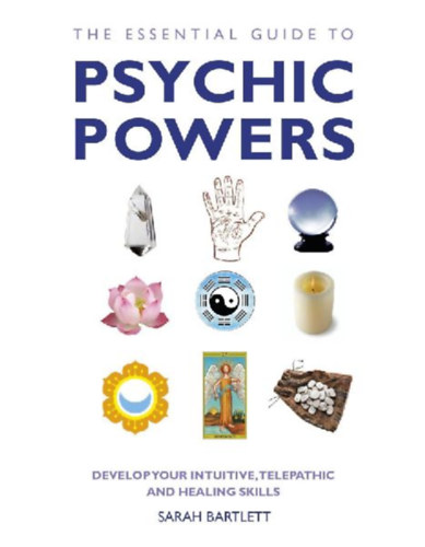 Bartlett, Sarah: The Essential Guide to Psychic Powers idegen