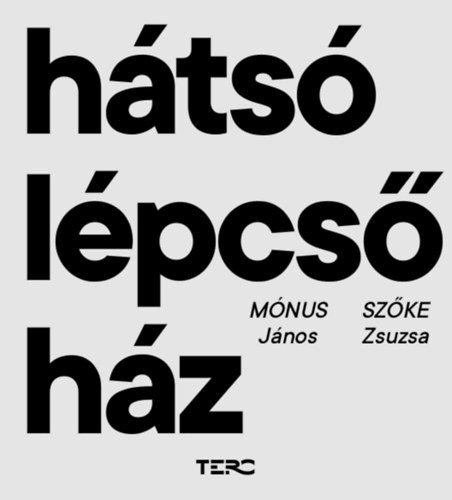 Mónus János, Szőke Zsuzsa: Hátsó lépcsőház könyv