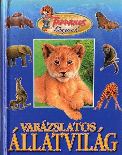 Varázslatos állatvilág (Tappancs könyvek) antikvár