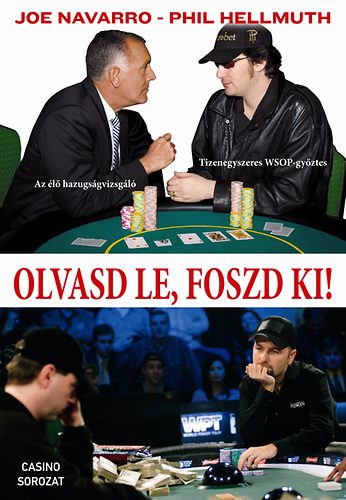 Joe Navarro, Phil Hellmuth: Olvasd le, foszd ki! antikvár