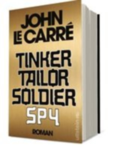 le Carré, John: Tinker, Tailor, Soldier, Spy idegen
