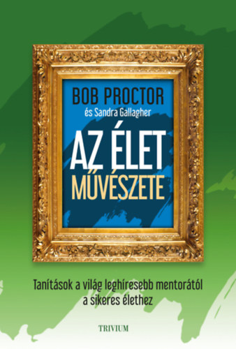 Bob Proctor: Az élet művészete könyv